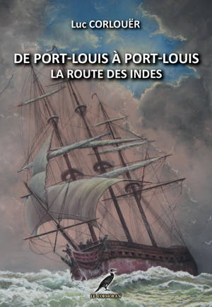 De Port-Louis à Port-Louis - La Route des Indes