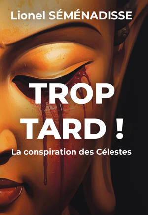 Trop Tard !