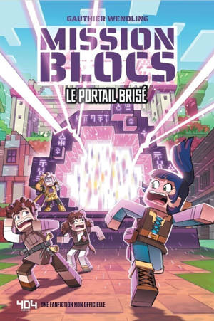 Mission BLOCS - Le portail brisé