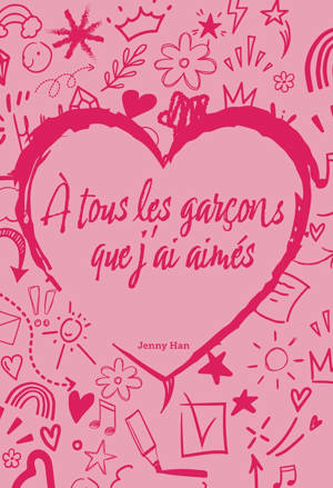 Les Amours de Lara Jean T01 : A tous les garçons que j'ai aimés - Edition collector
