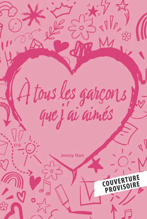 Les Amours de Lara Jean T01 : A tous les garçons que j'ai aimés - Edition collector
