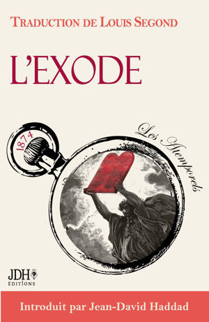 L'EXODE : de la Sortie d'Egypte aux 10 commandements, texte intégral