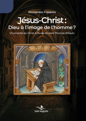 Jésus-Christ: Dieu à l'image de l'homme?