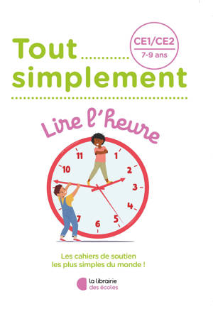 Tout simplement- Lire l'heure CE1 - CE2