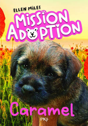 Mission adoption - Tome 05 : Caramel