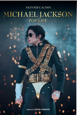 MICHAEL JACKSON POP LIFE - BIOGRAPHIE INTEGRALE