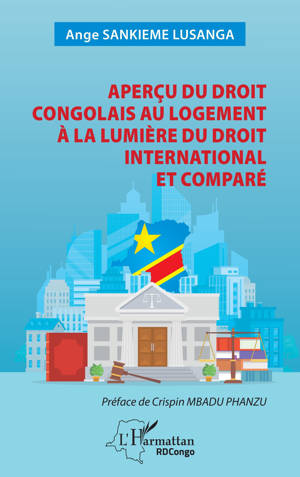 Aperçu du droit congolais au logement à la lumière du droit international et comparé