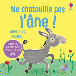 Ne chatouille pas l'âne ! - dès 6 mois