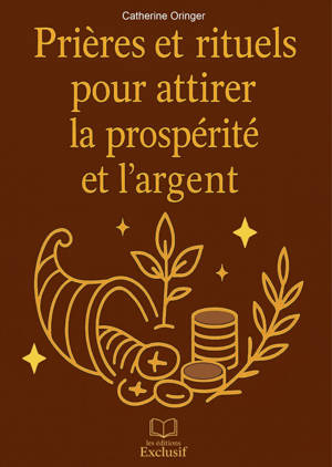 Prières et rituels pour attirer la prospérité et l'argent