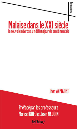 Malaise dans le XXIe siècle : la nouvelle névrose, un défi majeur de santé mentale