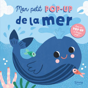 Mon petit pop-up de la mer - Avec un pop-up à chaque page !