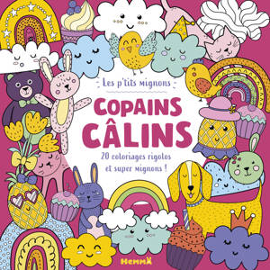 Les p'tits mignons - Copains câlins - 20 coloriages rigolos !
