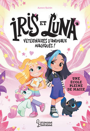 Iris et Luna - Une école pleine de magie
