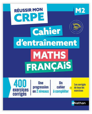 Réussir mon CRPE - Maths Français M2 cahier d'entrainement 2027-2028