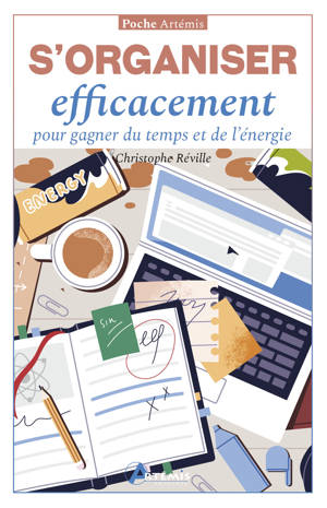 S'organiser efficacement pour gagner du temps et de l'énergie