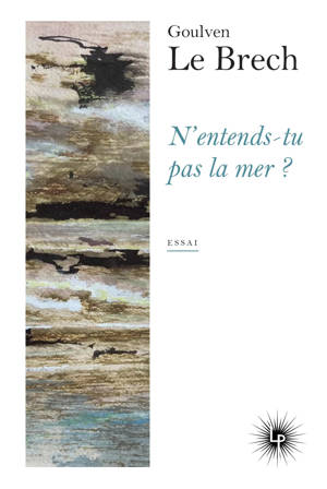N'entends-tu pas la mer ?