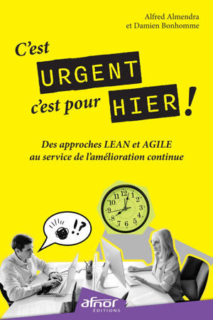 C'est urgent, c'est pour hier !