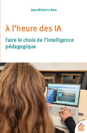 A l'heure des IA, faire le choix de l'intelligence pédagogique