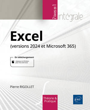 Excel (versions 2024 et Microsoft 365) - L'intégrale