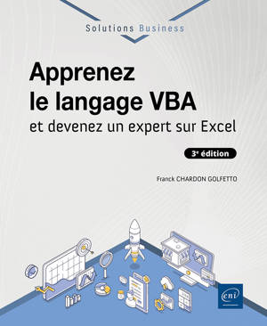 Apprenez le langage VBA - et devenez un expert sur Excel (3e édition)