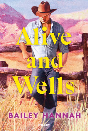 Wells Ranch, T1 : Alive and Wells