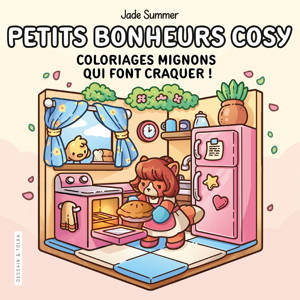 Petits bonheurs cosy - Jade Summer - Coloriages mignons qui font craquer - Cosy colo