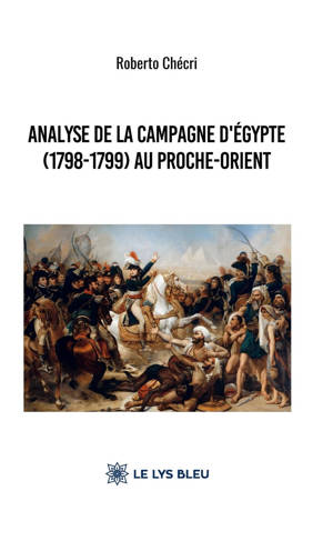 Analyse de la Campagne d'Égypte (1798-1799) au Proche-Orient