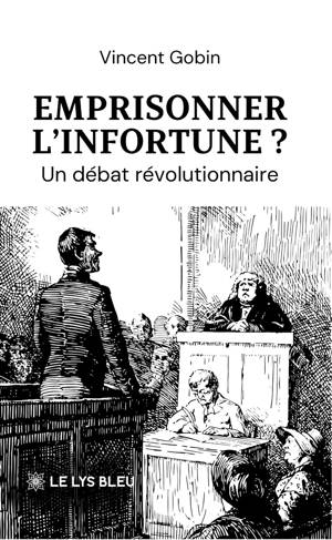 Emprisonner l'infortune ?