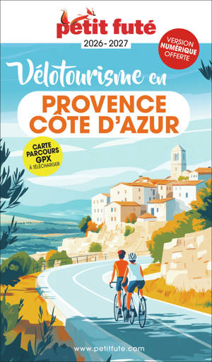 Guide Vélotourisme En Provence / Cote D'azur 2026 Petit Futé
