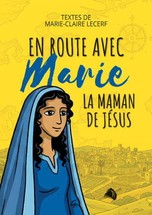 En route avec Marie, la maman de Jésus