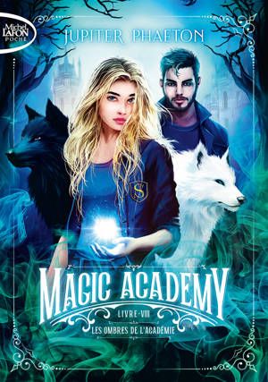 Magic Academy - Tome 8 : Les ombres de l'académie