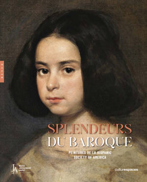 Splendeurs du baroque. Peintures de la Hispanic Society of America (Catalogue officiel)