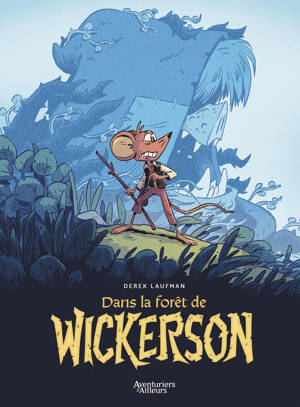 Dans la forêt de Wickerson
