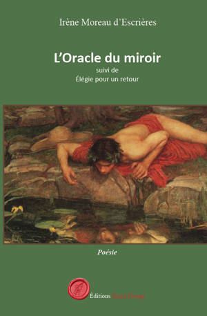 L'Oracle du miroir suivi de Élégie pour un retour