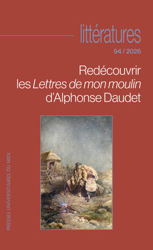 Redécouvrir les Lettres de mon moulin d’Alphonse Daudet