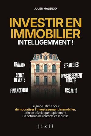 Investir en immobilier intelligemment !