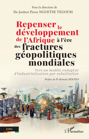 Repenser le développement de l’Afrique à l’ère des fractures géopolitiques mondiales