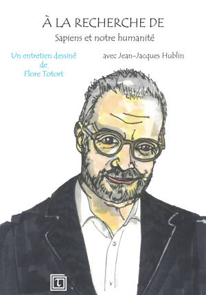À la recherche de Sapiens et notre humanité