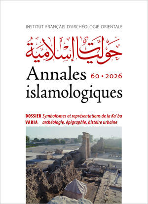 Annales islamologiques 60