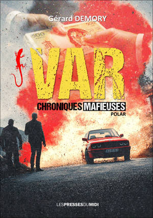 VAR, CHRONIQUES MAFIEUSES