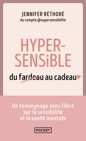 Hypersensible, du fardeau au cadeau
