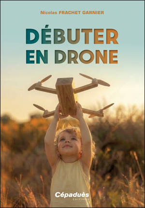 Débuter en drone