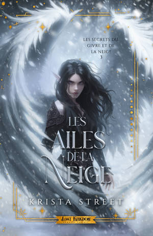 Les Secrets du Givre et de la Neige 3 : Les Ailes de Neige (Edition Relié)