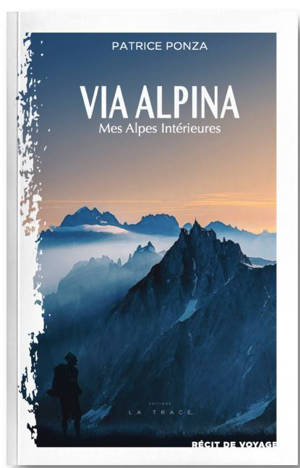 VIA ALPINA - Mes Alpes Intérieures