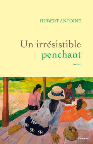 Un irrésistible penchant
