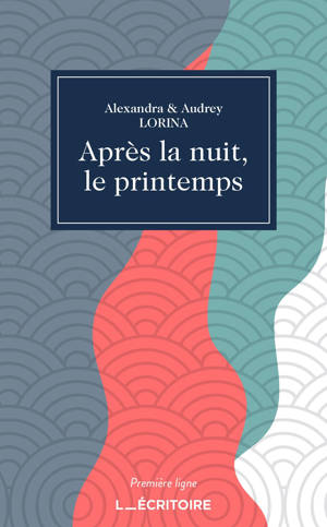 APRÈS LA NUIT LE PRINTEMPS