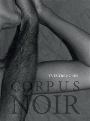 Yves Tremorin Corpus Noir /franCais