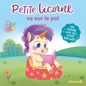 Petite Licorne va sur le pot - Une histoire avec des volets brillants !