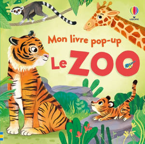 Le zoo - Mon livre pop-up - dès 3 ans