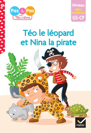 Téo et Nina - premières lectures 100% déchiffrable - Téo le léopard et Nina la pirate
